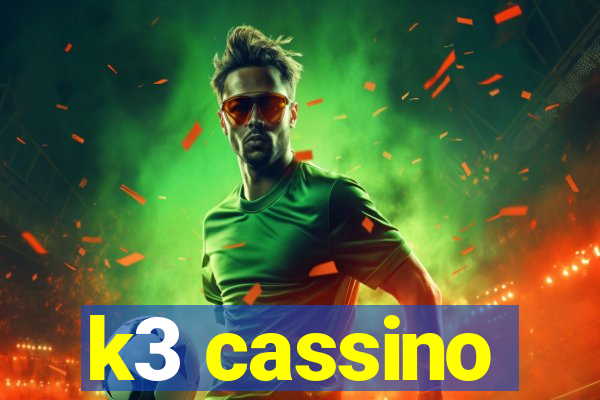 k3 cassino